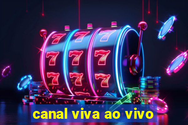 canal viva ao vivo